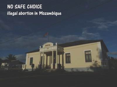 No safe choice: slideshow about illegal abortion in Mozambique